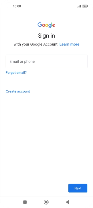 If you don't have a Google account, press Create account and follow the instructions on the screen to create an account. If you don't have a Google account, press Create account and follow the instructions on the screen to create an account.