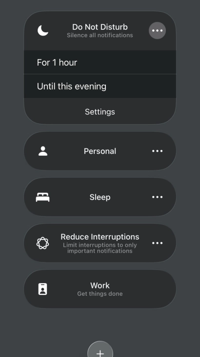 Press the required setting to activate the selected focus mode for a specified period of time or until you leave your current location. Press the required setting to activate the selected focus mode for a specified period of time or until you leave your current location.