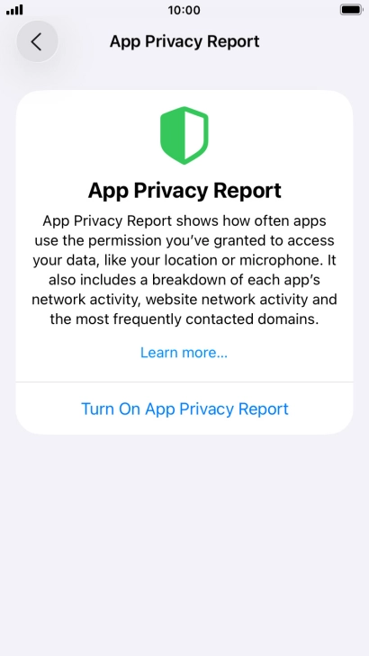 Press Turn On App Privacy Report to turn on the function. Press Turn On App Privacy Report to turn on the function.