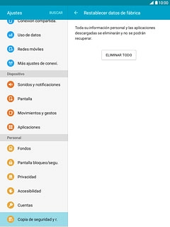 Pulsa ELIMINAR TODO.Espera unos instantes mientras la tablet restablece la configuración predeterminada.Sigue las indicaciones de la pantalla para configurar tu tablet y dejarla lista para ser utilizada.