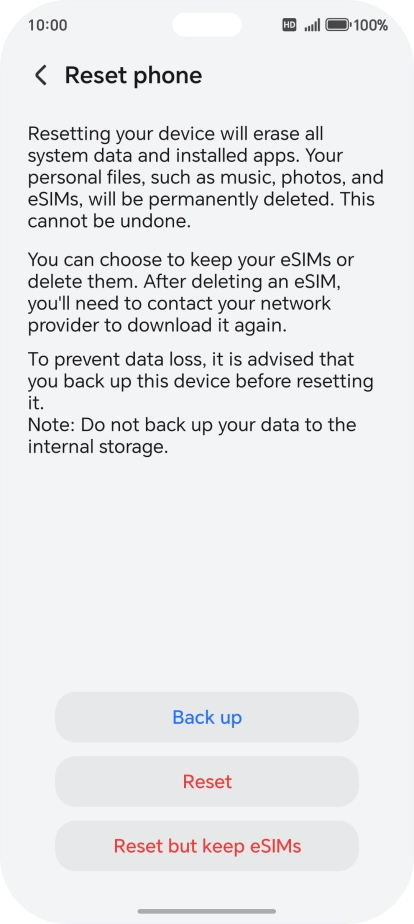 Press Reset. Wait a moment while the factory default settings are restored. Follow the instructions on the screen to set up your phone and prepare it for use.