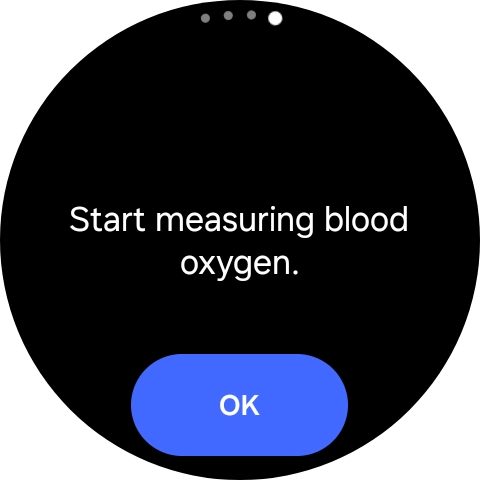 Press OK and wait while your smartwatch measures your blood oxygen level. Press OK and wait while your smartwatch measures your blood oxygen level.