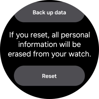 Press Reset. Wait a moment while the factory default settings are restored. Follow the instructions on the screen to set up your smartwatch and prepare it for use.