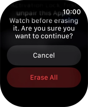 Press Erase All. Wait a moment while the factory default settings are restored. Follow the instructions on the screen to set up your Apple Watch and prepare it for use.