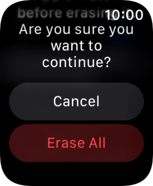 Press Erase All. Wait a moment while the factory default settings are restored. Follow the instructions on the screen to set up your Apple Watch and prepare it for use.