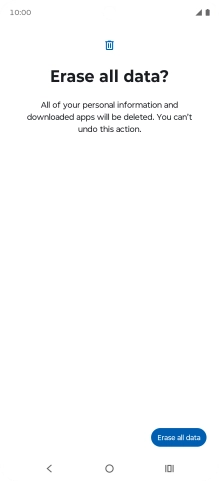 Press Erase all data. Wait a moment while the factory default settings are restored. Follow the instructions on the screen to set up your phone and prepare it for use.