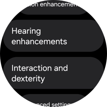 Press Hearing enhancements and follow the instructions on the screen to select the required settings.