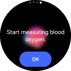 Press OK and wait while your smartwatch measures your blood oxygen level.