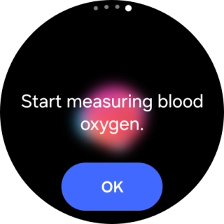 Press OK and wait while your smartwatch measures your blood oxygen level.