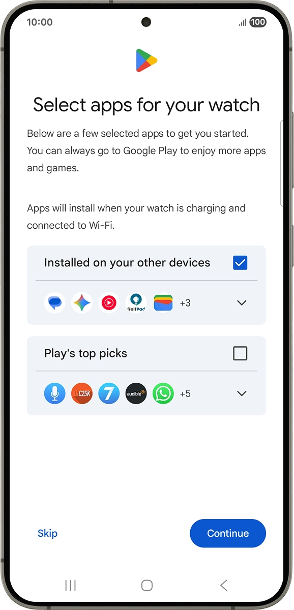 On your phone: Follow the instructions on the screen to select which additional apps to install on your smartwatch and press Continue.