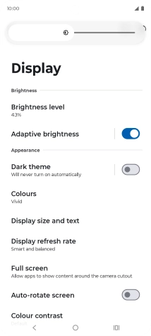 Drag the brightness indicator right or left to select the required brightness level.