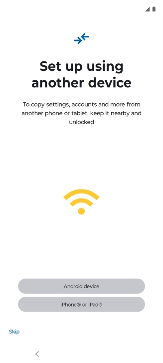 You can transfer the contents of another phone to your phone when it's activated for the first time and after a factory reset. When this screen is displayed, your phone is ready to transfer content from another phone.