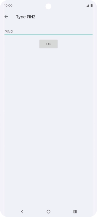 Press PIN2 and key in your PIN2. The default PIN2 is 1111.
