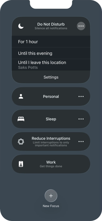 Press the required setting to activate the selected focus mode for a specified period of time or until you leave your current location.