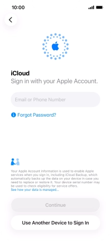 Press Email or Phone Number and key in the username for your Apple Account. Press Email or Phone Number and key in the username for your Apple Account.