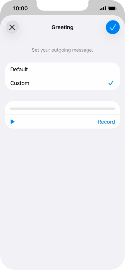 Press the play icon to play back your greeting. Press the play icon to play back your greeting.