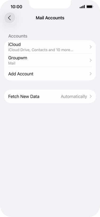 Press the name of the email account you've just set up. Press the name of the email account you've just set up.
