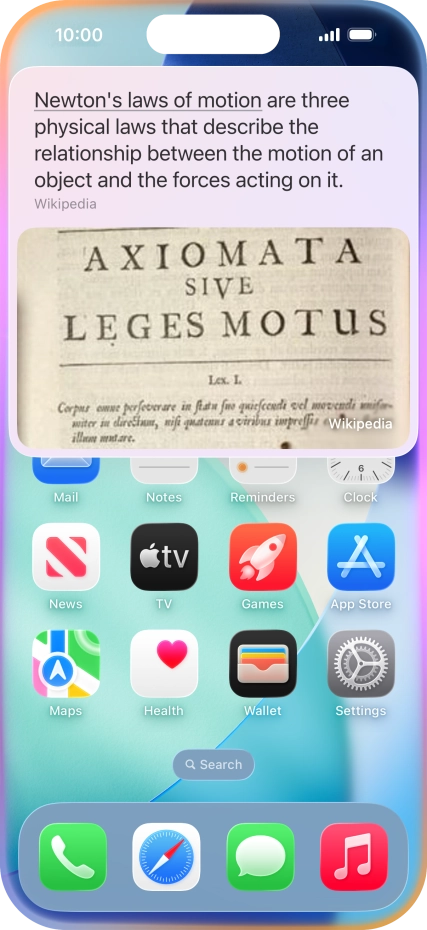 Ask questions or ask Siri to find information on the internet.