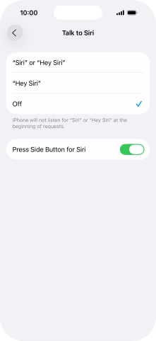 Press the required setting to turn the function on or off. If you turn on the function, you need to follow the instructions on the screen to set up Siri to recognise your voice.