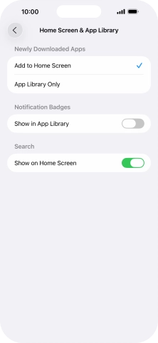 To add new downloaded apps to both the home screen and App Library, press Add to Home Screen.