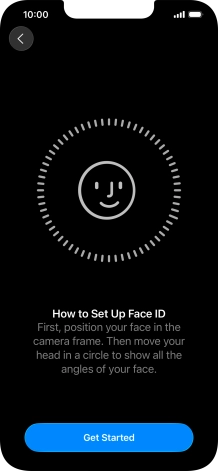 Press Get Started and follow the instructions on the screen to set up Face ID.