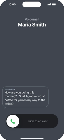 The call will be forwarded to your voicemail, and a transcription of the recorded message is displayed.