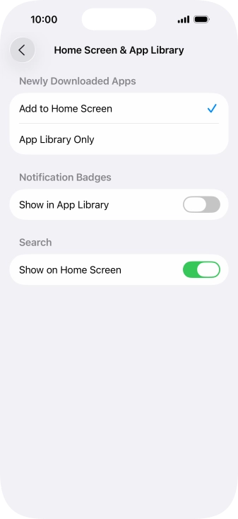 To add new downloaded apps to both the home screen and App Library, press Add to Home Screen.