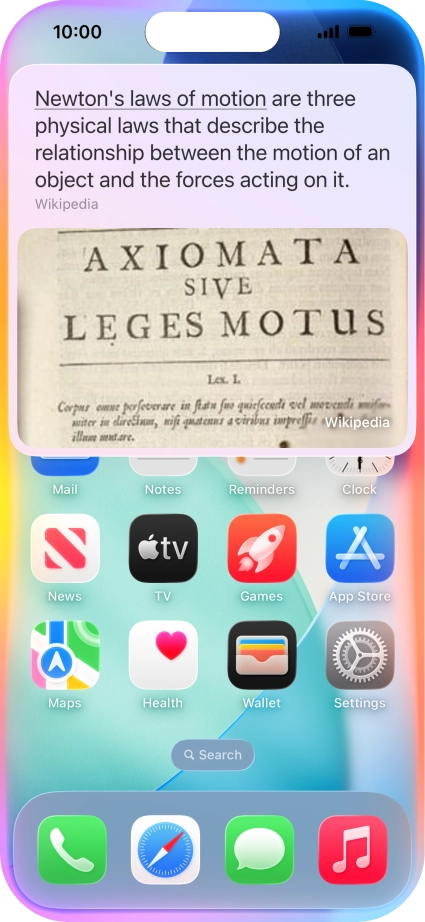 Ask questions or ask Siri to find information on the internet.