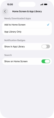 To add new downloaded apps to both the home screen and App Library, press Add to Home Screen.