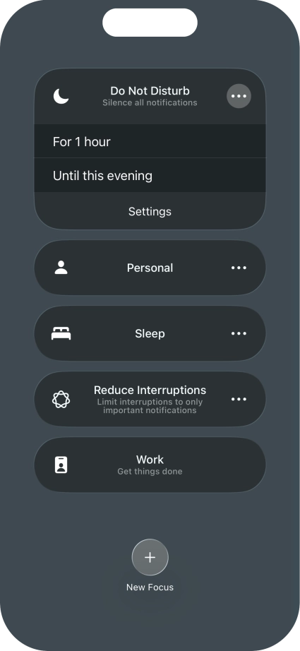 Press the required setting to activate the selected focus mode for a specified period of time or until you leave your current location.