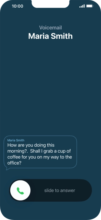 The call will be forwarded to your voicemail, and a transcription of the recorded message is displayed. The call will be forwarded to your voicemail, and a transcription of the recorded message is displayed.
