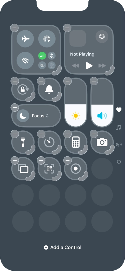 Press Add a Control and follow the instructions on the screen to add the required function to Control Centre. Press Add a Control and follow the instructions on the screen to add the required function to Control Centre.