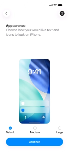 Select the required text and icon size on your phone and press Continue. Select the required text and icon size on your phone and press Continue.