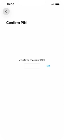 Key in the new PIN again and press OK.