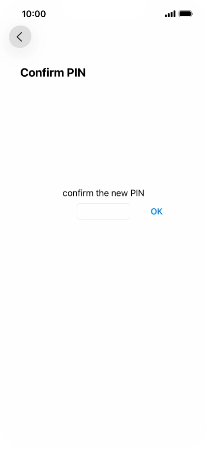 Key in the new PIN again and press OK.