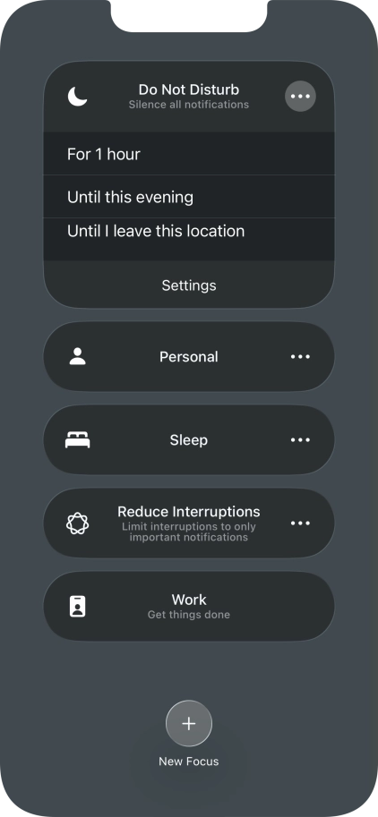 Press the required setting to activate the selected focus mode for a specified period of time or until you leave your current location.