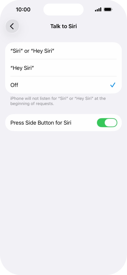 Press the required setting to turn the function on or off. If you turn on the function, you need to follow the instructions on the screen to set up Siri to recognise your voice.