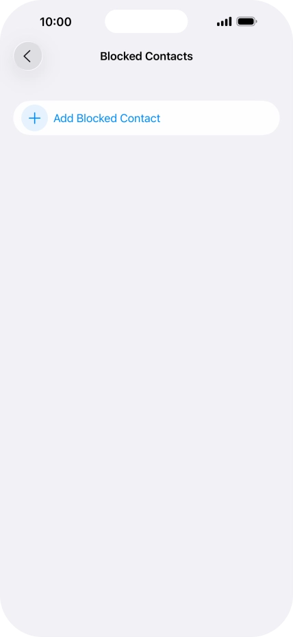 Press Add Blocked Contact and follow the instructions on the screen to block a contact.