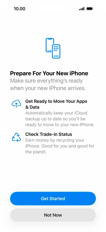 Press Get Started and follow the instructions on the screen to select the required settings and back up the phone memory to iCloud. Once you've received your new iPhone, you'll be able to restore the content of the iCloud backup.