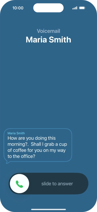 The call will be forwarded to your voicemail, and a transcription of the recorded message is displayed.