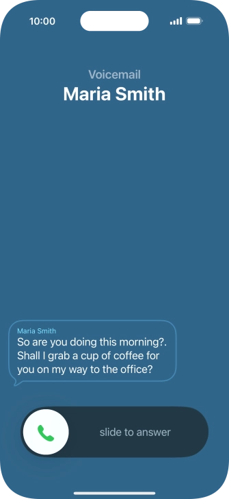 The call will be forwarded to your voicemail, and a transcription of the recorded message is displayed.