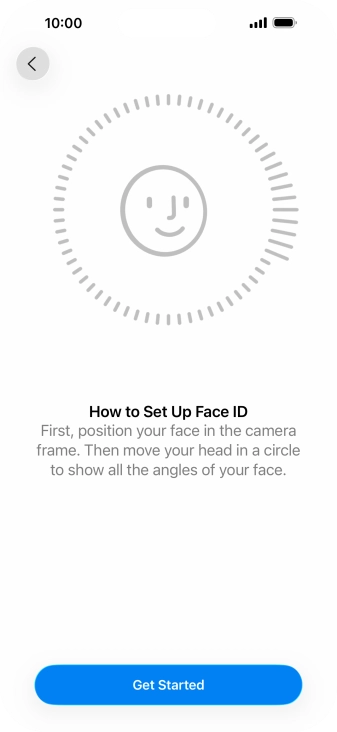 Press Get Started and follow the instructions on the screen to set up Face ID.