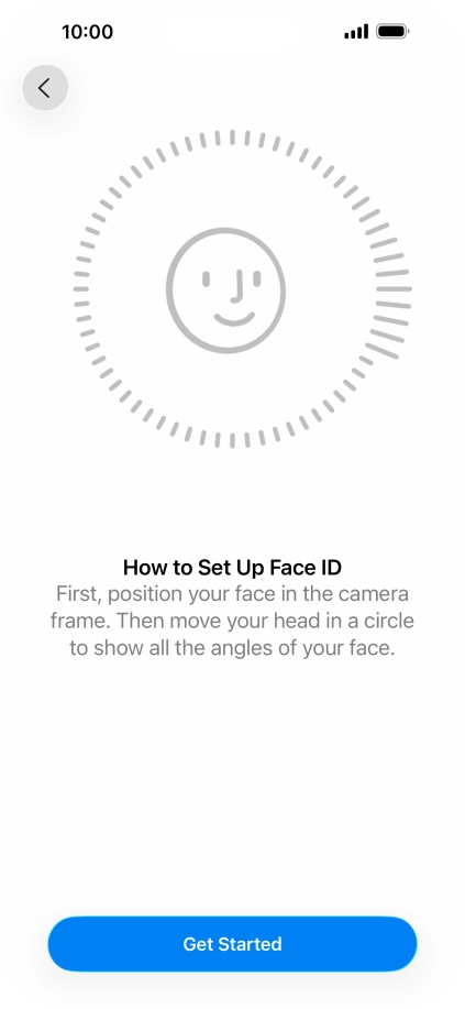 Press Get Started and follow the instructions on the screen to set up Face ID.