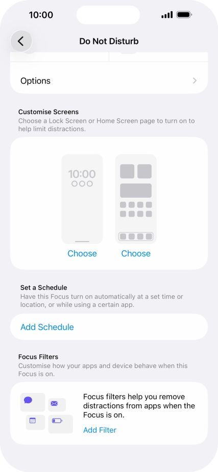Press Add Schedule and follow the instructions on the screen to select settings for automatic activation of Do Not Disturb. Press Add Schedule and follow the instructions on the screen to select settings for automatic activation of Do Not Disturb.