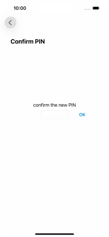 Key in the new PIN again and press OK.