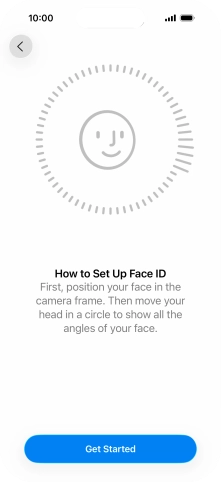Press Get Started and follow the instructions on the screen to set up Face ID.