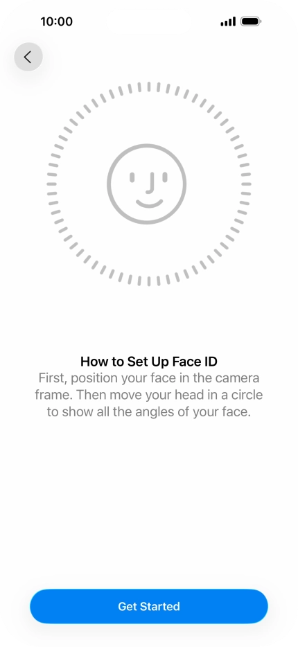 Press Get Started and follow the instructions on the screen to set up Face ID.