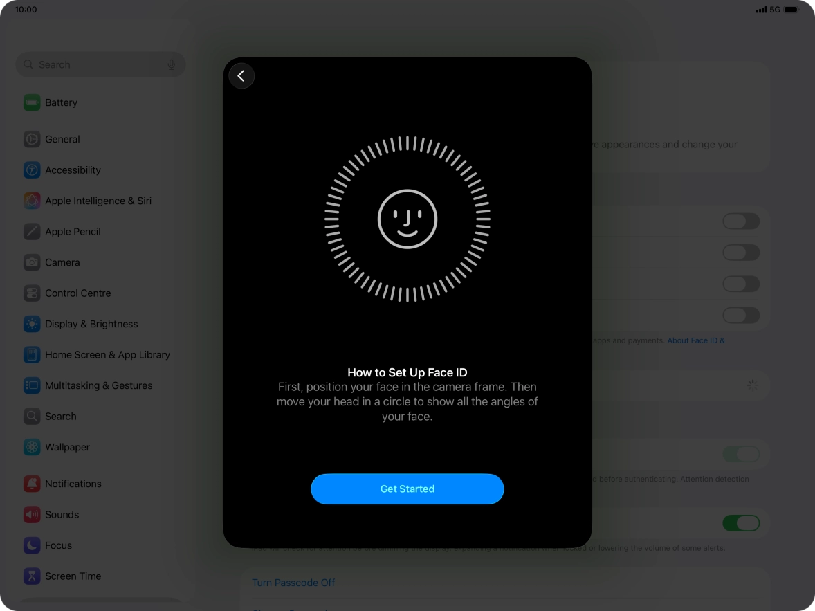 Press Get Started and follow the instructions on the screen to set up Face ID.