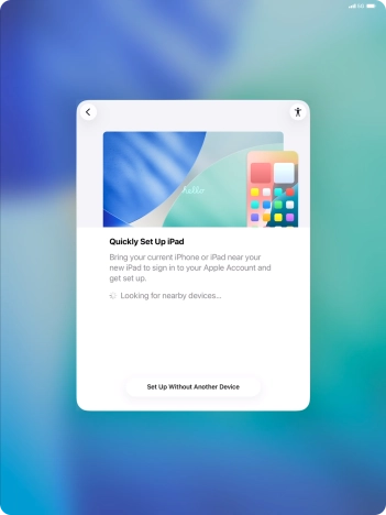Follow the instructions on the screen to transfer content from another device running iOS 11 or later or press Set Up Without Another Device.