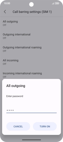 Key in your barring password and press TURN ON. The default barring password is 0000. Key in your barring password and press TURN ON. The default barring password is 0000.